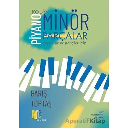Piyano - Kolay Minör Parçalar - Barış Toptaş - Kitapol Yayınları