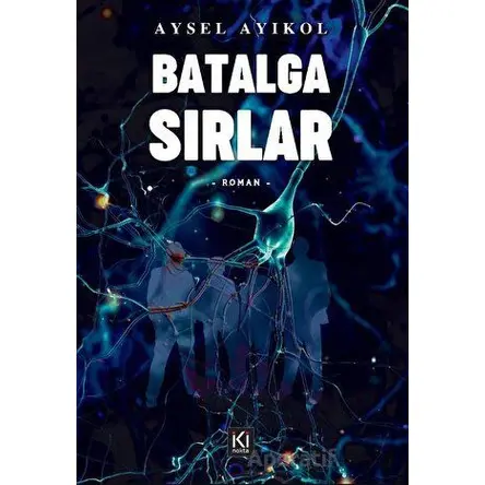 Batalga Sırlar - Aysel Ayıkol - İki Nokta Kitabevi