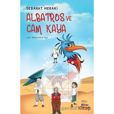 Albatros ve Cam Kaya - Sebahat Meraki - Mecaz Çocuk