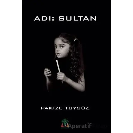 Adı: Sultan - Pakize Tüysüz - Sidar Yayınları