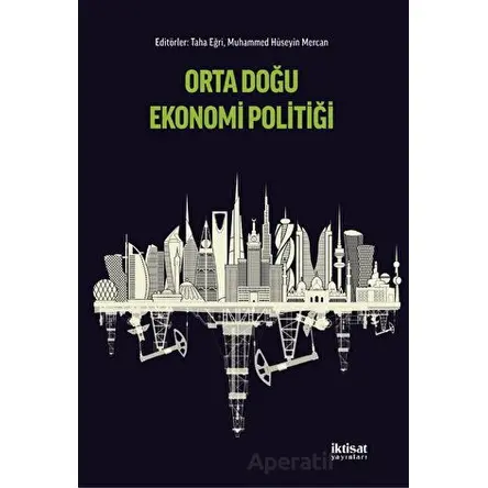 Orta Doğu Ekonomi Politiği - Kolektif - İktisat Yayınları