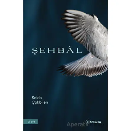 Şehbal - Selda Çokbilen - Edisyon Kitap