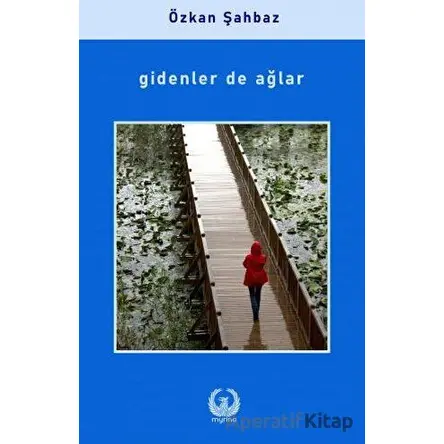 Gidenler de Ağlar - Özkan Şahbaz - Myrina Yayınları