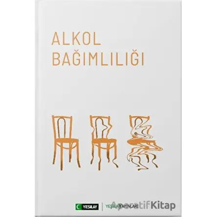 Alkol Bağımlılığı - Kolektif - Yeşilay Yayınları