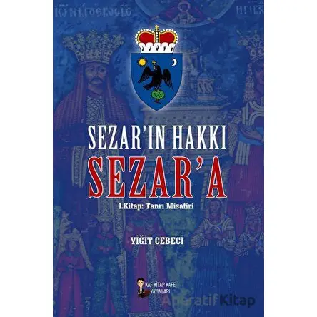 Sezarın Hakkı Sezara - Yiğit Cebeci - Kafka Kitap Kafe Yayınları