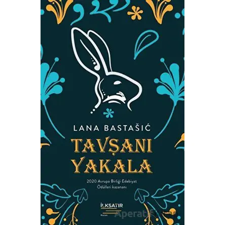 Tavşanı Yakala - Lana Bastasic - İlksatır Yayınevi