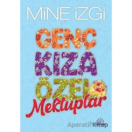 Genç Kıza Özel Mektuplar - Mine İzgi - Mihenk Kitap