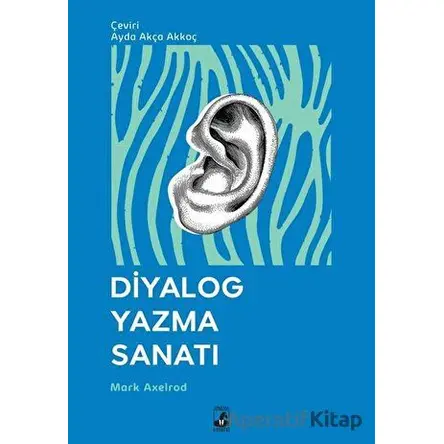 Diyalog Yazma Sanatı - Mark Axelrod - Küsurat Yayınları