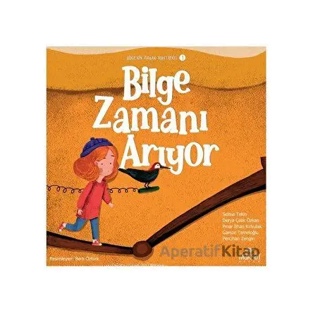 Bilgenin Zaman Yolculuğu 1 - Bilge Zamanı Arıyor - Selma Tekin - Maksat Kitap