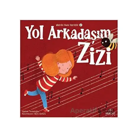Bilgenin Zaman Yolculuğu 2 - Yol Arkadaşım Zizi - Gamze Temeloğlu - Maksat Kitap