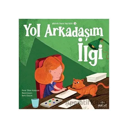 Bilgenin Zaman Yolculuğu 3 - Yol Arkadaşım İlgi - Pınar İlhan Kırkulak - Maksat Kitap