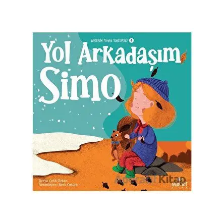 Bilgenin Zaman Yolculuğu 4 - Yol Arkadaşım Simo - Derya Çelik Özkan - Maksat Kitap