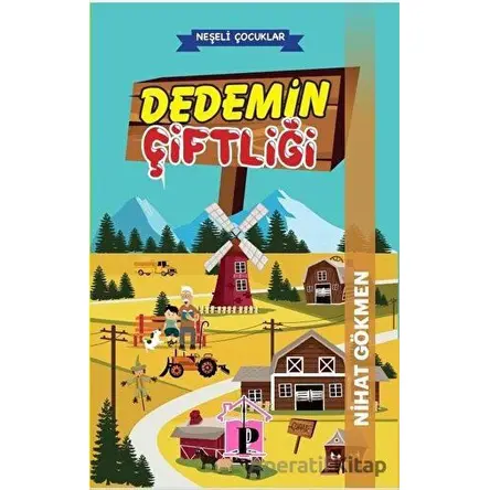 Dedemin Çiftliği - Nihat Gökmen - Pembe Çatı Yayınları