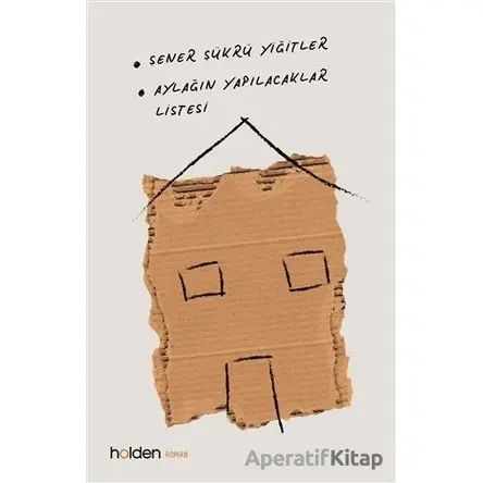 Aylağın Yapılacaklar Listesi - Şener Şükrü Yiğitler - Holden Kitap