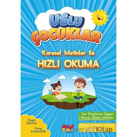 Karesel Metinler İle Hızlı Okuma - Özgür Eşiyok - Aktif Zeka Yayınları