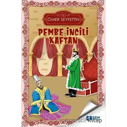 Pembe İncili Kaftan - Ömer Seyfettin - Sen Yayınları