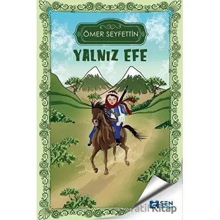 Yalnız Efe - Ömer Seyfettin - Sen Yayınları