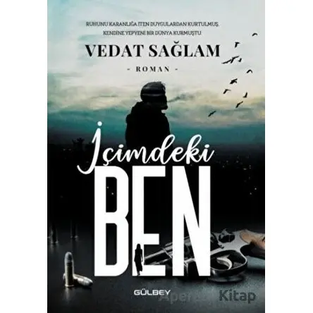 İçimdeki Ben - Vedat Sağlam - Gülbey Yayınları