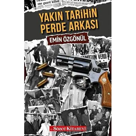 Yakın Tarihin Perde Arkası - Emin Özgönül - Sözcü Kitabevi