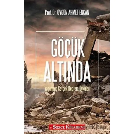 Göçük Altında - Övgün Ahmet Ercan - Sözcü Kitabevi