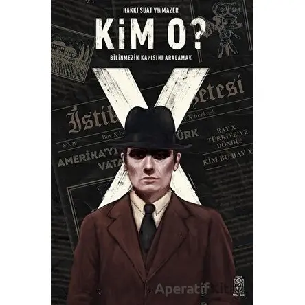 Kim O? - Hakkı Suat Yılmazer - Mavi Gök Yayınları
