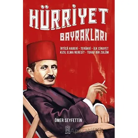 Hürriyet Bayrakları - Ömer Seyfettin - Mavi Gök Yayınları