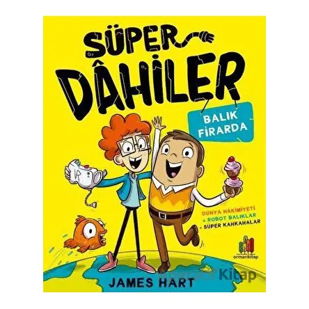 Süper Dahiler: Balık Firarda - James Hart - Orman Kitap