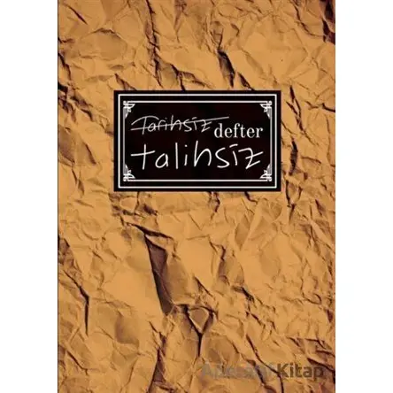 Talihsiz Defter - Kolektif - Apiko Defter