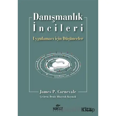 Danışmanlık İncileri - James P. Carnevale - Maksat Kitap