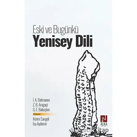 Eski ve Bugünkü Yenisey Dili - Z. B. Aragaçi - Alka Yayınevi