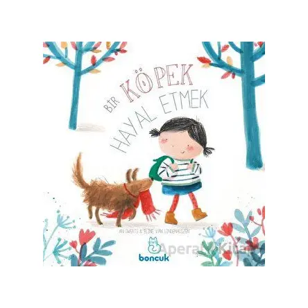 Bir Köpek Hayal Etmek - An Swerts - Boncuk Yayınları