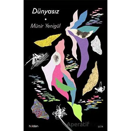 Dünyasız - Münir Yenigül - Holden Kitap