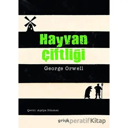 Hayvan Çiftliği - George Orwell - Grius Yayınları