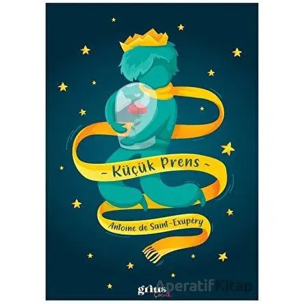 Küçük Prens - Antoine de Saint-Exupery - Grius Yayınları