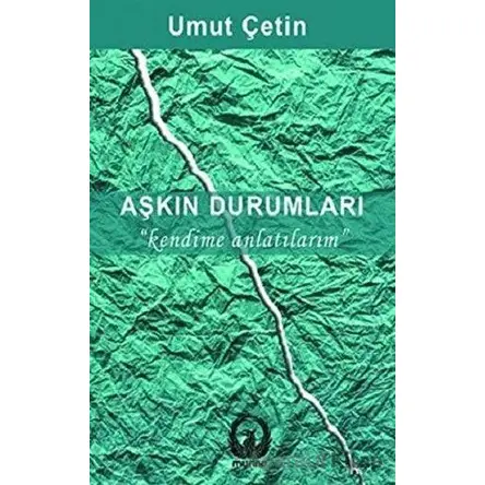 Aşkın Durumları - Umut Çetin - Myrina Yayınları
