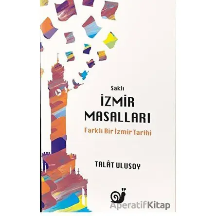 Saklı İzmir Masalları - Talat Ulusoy - Sakin Kitap