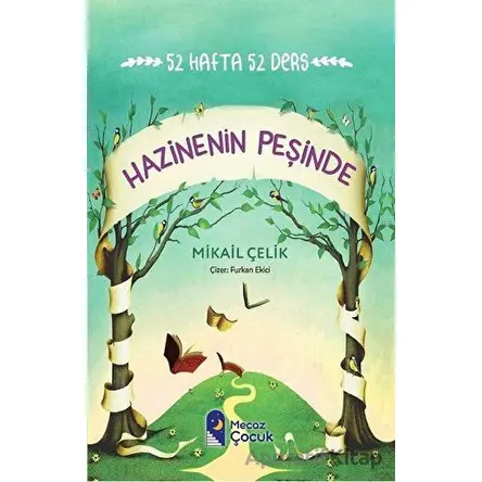 Hazinenin Peşinde - 52 Hafta 52 Ders - Mikail Çelik - Mecaz Çocuk