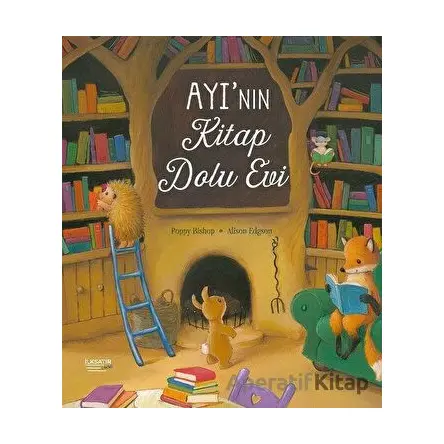 Ayının Kitap Dolu Evi - Poppy Bishop - İlksatır Yayınevi