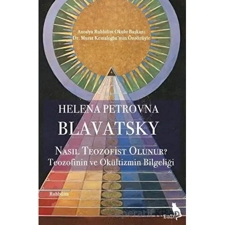 Nasıl Teozofist Olunur? - Helena Petrovna Blavatsky - Zuzu Kitap