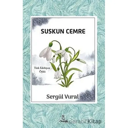 Suskun Cemre - Sergül Vural - Otantik Kitap