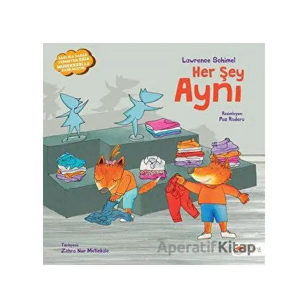 Her Şey Aynı - Lawrence Schimel - The Kitap Çocuk