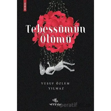 Tebessümün Ölümü - Yusuf Özlem Yılmaz - Nirengi Yayınları