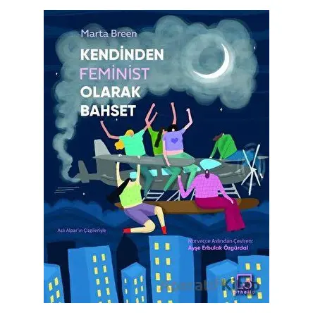 Kendinden Feminist Olarak Bahset - Marta Breen - Othello Yayıncılık