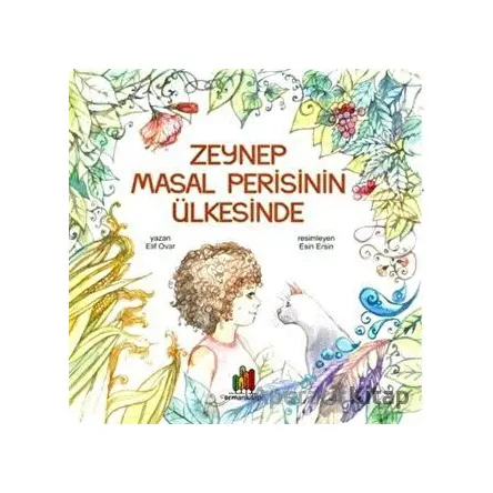 Zeynep Masal Perisinin Ülkesinde - Elif Ovar - Orman Kitap