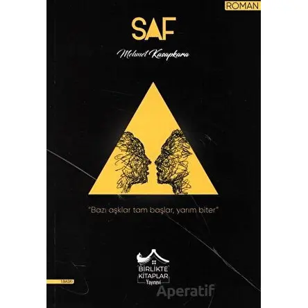 Saf - Mehmet Kasapkara - Birlikte Kitaplar Yayınevi
