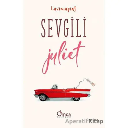 Sevgili Juliet - Laviniapiaf - Omca Yayınları