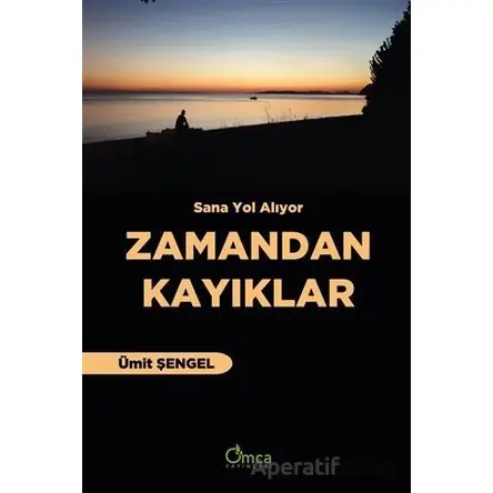 Zamandan Kayıklar - Ümit Şengel - Omca Yayınları
