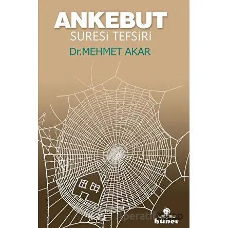 Ankebut Suresi Tefsiri - Mehmet Akar - Hüner Yayınevi