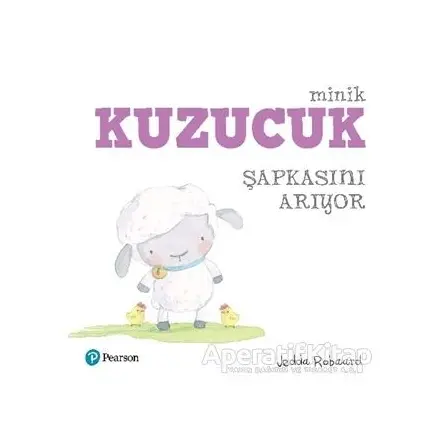 Minik Kuzucuk Şapkasını Arıyor - Jedda Robaard - Pearson Çocuk Kitapları