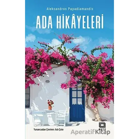 Ada Hikayeleri - Aleksandros Papadiamandis - Kutu Yayınları